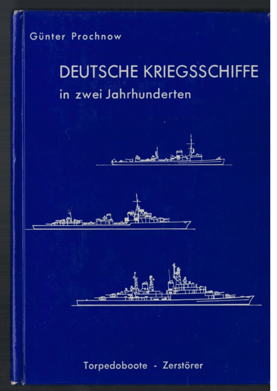 Deutsche Kriegsschiffe in zwei Jahrhunderten Band 3 Torpedoboote - Zerstörer  (1 St.) Günter Prochnow; Ernst Gerdes Verlag